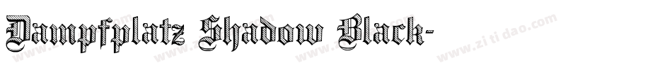 Dampfplatz Shadow Black字体转换